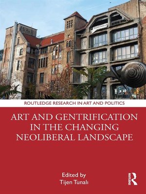 cover image of Art and Gentrification in the Changing Neoliberal Landscape